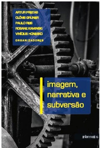 Imagem Narrativa E Subversao, De Freitas, Artur. Editora Intermeios, Capa Mole Em Português