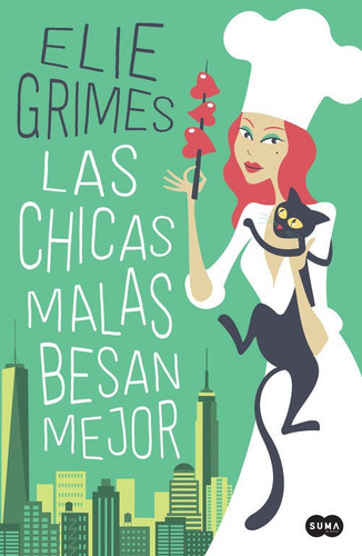 Las Chicas Malas Besan Mejor, De Grimes, Elie. Editorial Suma, Tapa Blanda En Español