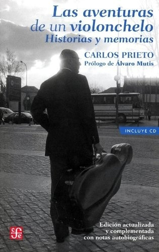Aventuras De Un Violonchelo, Las - Carlos Prieto