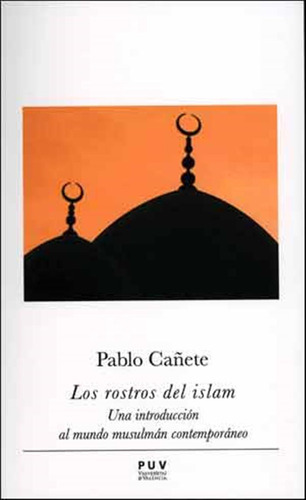 Los Rostros Del Islam  -  Cañete Blanco, Pablo