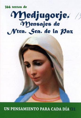 Medjugorje. Mensajes De Nuestra Senora De La Paz. - Anton...