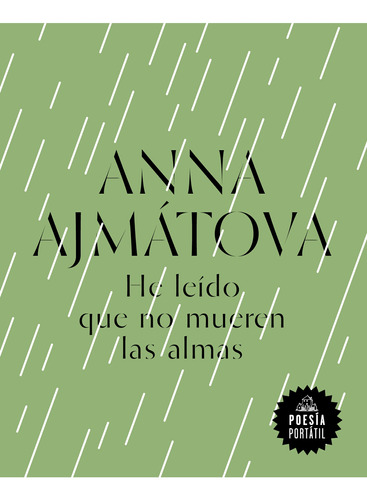 He Leído Que No Mueren Las Almas - Ajmátova, Anna  - *