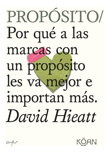 Propósito. Hieatt David.