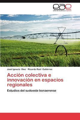 Libro Accion Colectiva E Innovacion En Espacios Regionale...