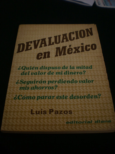 Devaluación En México - Luis Pazos