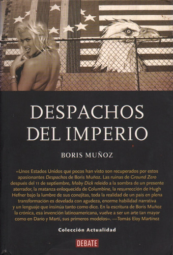 Despachos Del Imperio Boris Muñoz Cronicas De Estados Unidos