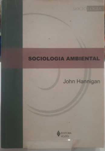 Sociologia Ambiental - John Hannigan