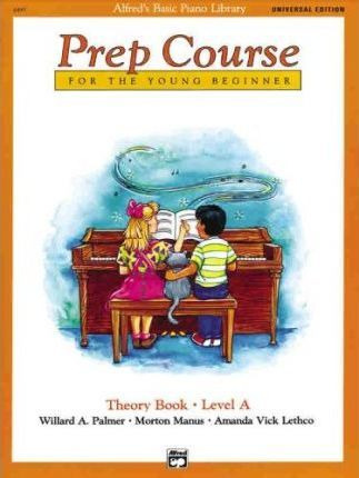 Alfred's Basic Piano Prep Course Theory Book, Bk A : For ...