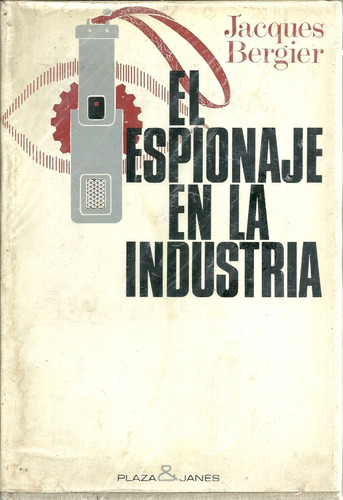 Libro Fisico El Espionaje En La Industria Jacques Bergier