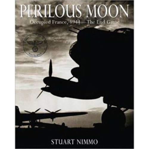 Perilous Moon: Occupied France, 1944 The End Game