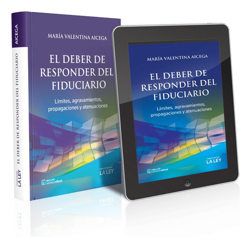 El Deber De Responder Del Fiduciario - Maria Valentina, De Maria Valentina Aicega. Editorial La Ley, Tapa Dura En Español, 2023