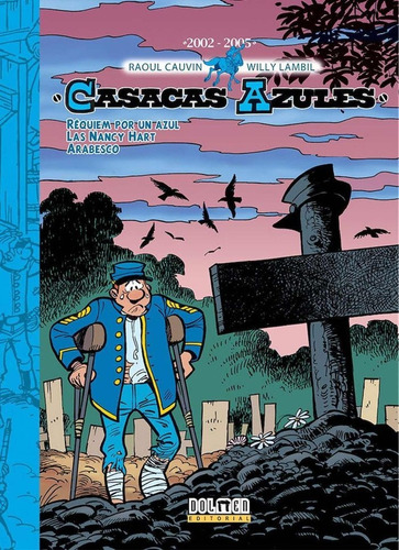 Casacas Azules 2002-2005, De Raoul Cauvin. Editorial Albion, Tapa Dura En Español