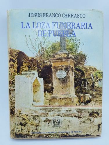 La Losa Funeraria De Puebla Jesús Franco Carrasco Unam 1979