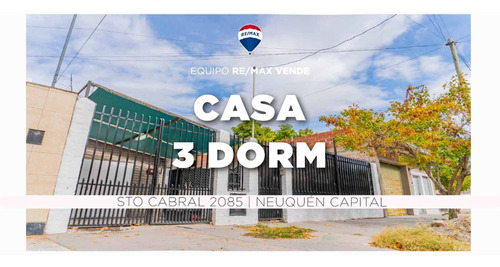 Venta - Casa 3 Dorm En Sgto. Cabral 2085, Neuquén