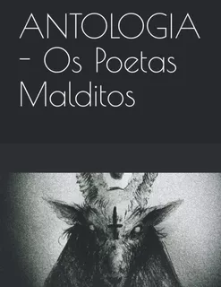 Libro: Antologia Os Poetas Malditos (edição Portuguesa)