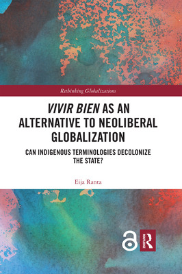 Libro Vivir Bien As An Alternative To Neoliberal Globaliz...