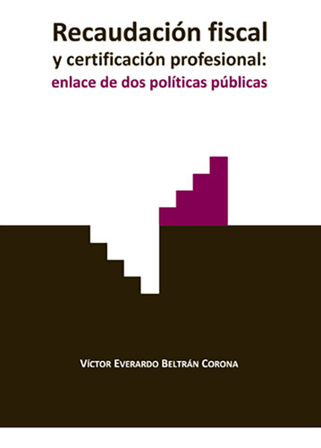 Recaudación Fiscal Y Certificación Profesional: Enlace De Do