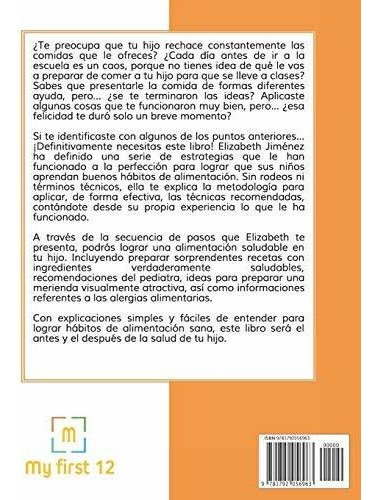Merienda Saludable Y Libre De Alergias Mis Primeros 12 Paso: Mis Primeros 12 Pasos, De Jiménez De Guerrero, Elizabeth., Vol. 1. Editorial Independently Published, Tapa Blanda En Español, 2019