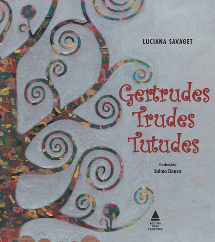 Gertrudes Trudes Tutudes, de Savaget, Luciana. Editora Nova Fronteira Participações S/A em português, 2010
