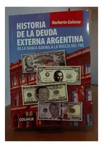 Comprar Historia De La Deuda Externa Argentina - Galasso, Norberto
