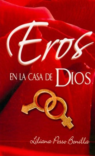 Eros En La Casa De Dios [bolsillo]