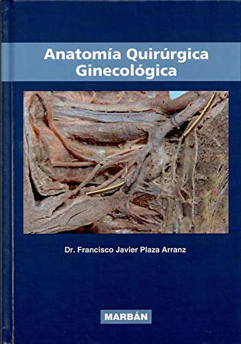 Libro Anatomía Quirúrgica Ginecológica De Francisco Javier P