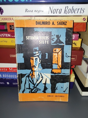 Setenta Veces Siete - Dalmiro Sáenz 