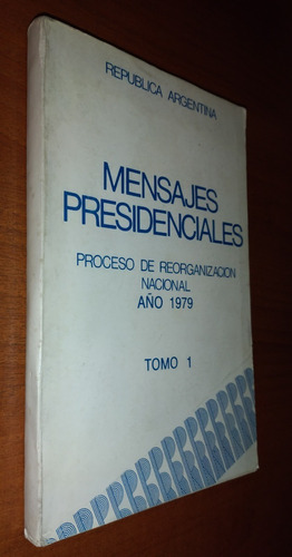 Mensajes Presidenciales Tomo 1 Año 1979 