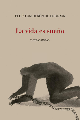 VIDA ES SUEÑO Y OTRAS OBRAS, LA, de Calderón de la Barca, Pedro. Editorial EDUCAL, tapa pasta blanda, edición 1 en español, 2018