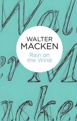 Rain On The Wind, De Walter Macken. Editorial Pan Macmillan, Tapa Blanda En Inglés