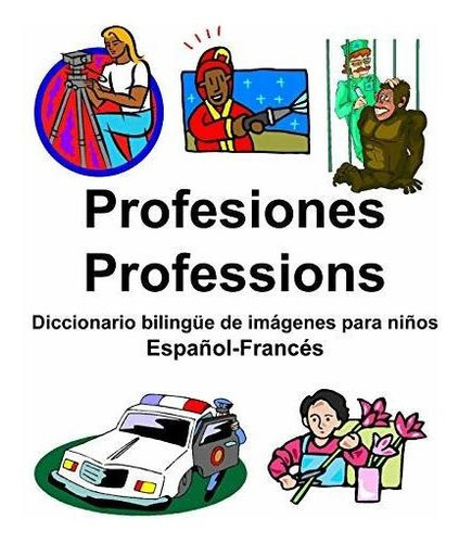 Espanol-frances Profesiones/professions Diccionario Bilingue