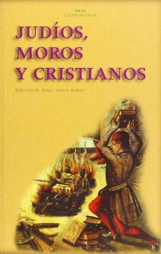 Judios Moros Y Cristianos - Bobes, Jesus Maire