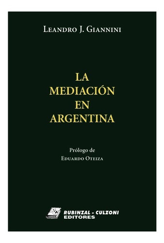 La Mediación En Argentina, De Giannini, Leandro J.. Culzoni Editores, Tapa Blanda, Edición 1 Edicion En Español, 2015