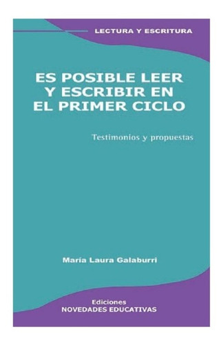 Es Posible Leer Y Escribir En El Primer Ciclo - Noveduc