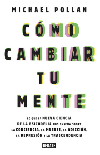 Cómo Cambiar Tu Mente (libro Original)