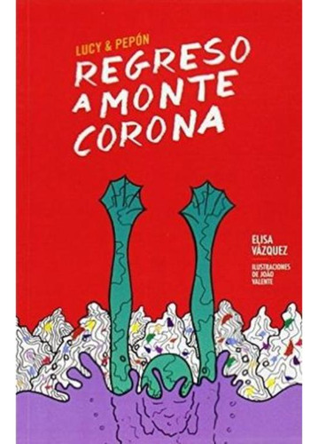 Libro: Regreso A Monte Corona