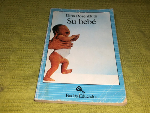 Su Bebé - Dina Rosenbluth - Paidós