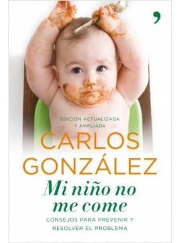 Mi niño no me come, de Carlos González. Editorial TEMAS DE HOY en español