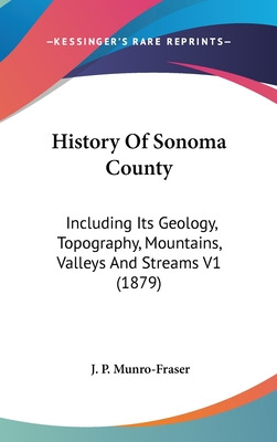 Libro History Of Sonoma County: Including Its Geology, To...