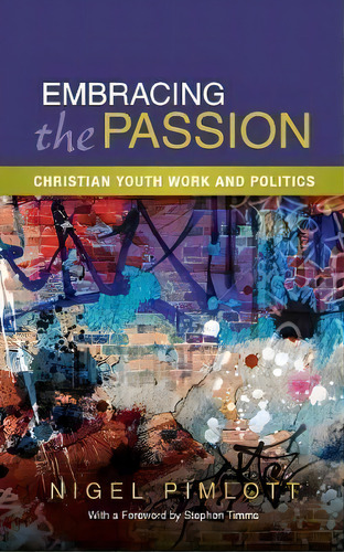 Embracing The Passion, De Nigel Pimlott. Editorial Scm Press, Tapa Blanda En Inglés