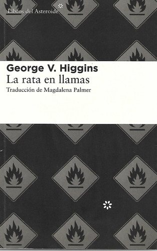 La Rata En Llamas George V. Higgins Libros Del Asteroide