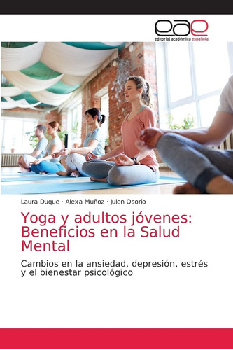 Libro:yoga Y Adultos Jóvenes: Beneficios En La Salud Mental: