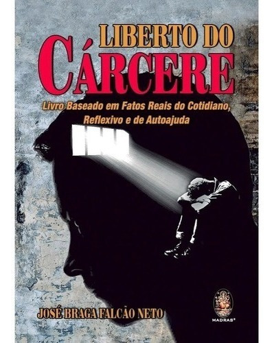 Liberto Do Cárcere: Liberto Do Cárcere, De Neto Falcão., Vol. Não Aplica. Madras Editora, Capa Mole Em Português
