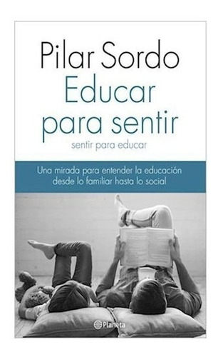 Educar Para Sentir, Sentir Para Educar - Sordo Pilar