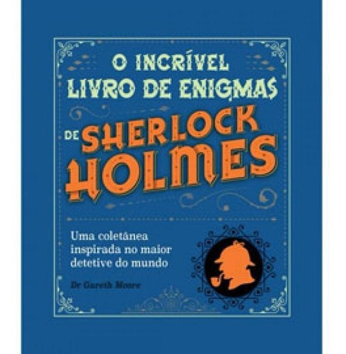 O Incrível De Enigmas De Sherlock Holmes - Capa Azul