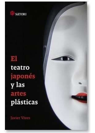 Teatro Japonés Y Artes Plásticas, Vives Rego, Satori