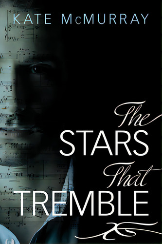 The Stars That Tremble, De Mcmurray, Kate. Editorial Dreamspinner Pr, Tapa Blanda En Inglés