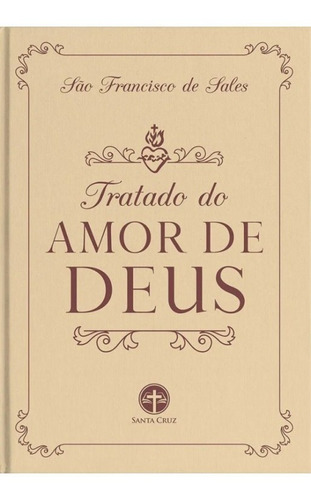 Livro Tratado Do Amor De Deus - São Francisco De Sales