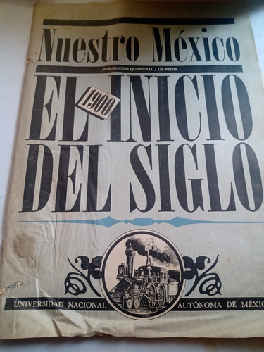Nuestro México El Inicio De Siglo Histórico 1900
