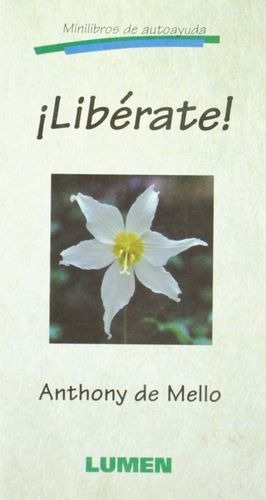 Libérate!, De Mello, Anthony De. Editorial Lumen / Iztaccihuatl, Tapa Blanda En Español, 1995